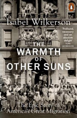 The Warmth Of Other Suns by Isabel Wilkerson