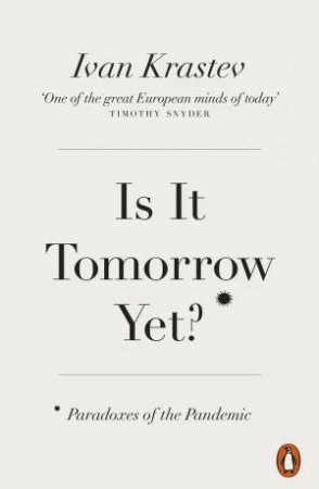 Is It Tomorrow Yet? by Ivan Krastev