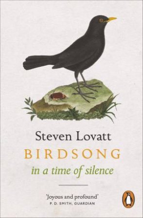 Birdsong In A Time Of Silence by Steven Lovatt