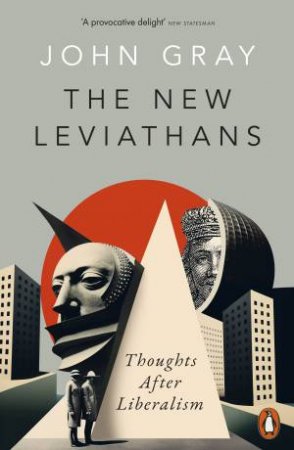 The New Leviathans by John Gray