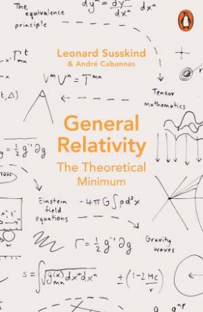 General Relativity by Leonard Susskind & Andre Cabannes