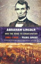 Abraham Lincoln And The Road To Emancipation 18611865