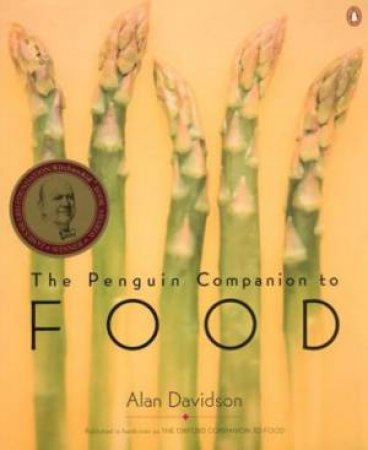 The Penguin Companion To Food by Alan Davidson