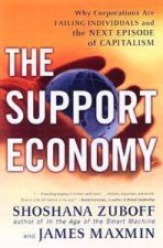 The Support Economy Why Corporations Are Failing Individuals  The Next Episode In Capitalism