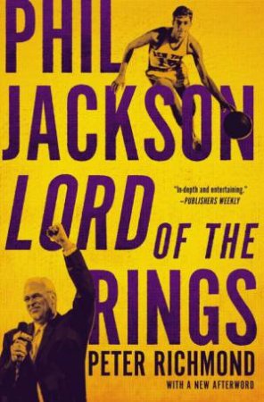 Phil Jackson: Lord Of The Rings by Peter Richmond