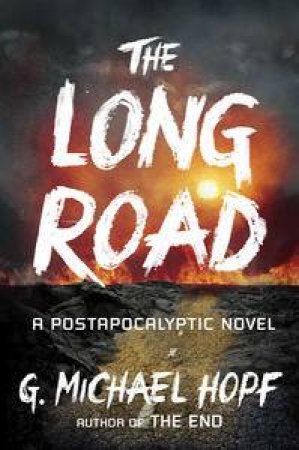 The Long Road by G Michael Hopf