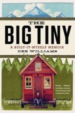 The Big Tiny A BuiltItMyself Memoir