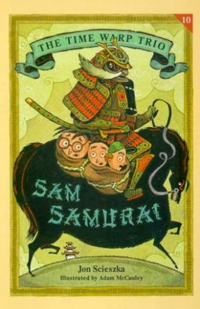 The Time Warp Trio: Sam Samurai by Jon Scieszka