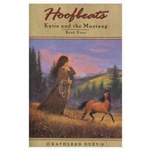 Hoofbeats: Katie & The Mustang Book 4 by Kathleen Duey