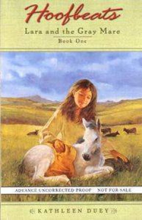 Lara & The Gray Mare by Kathleen Duey