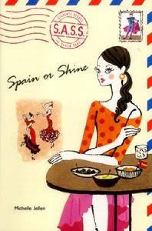 S.A.S.S.: Spain Or Shine by Michelle Jellen