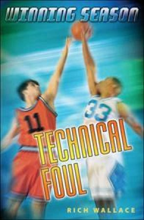 Technical Foul by Rich Wallace