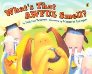 What's That Awful Smell? by Heather Tekavec