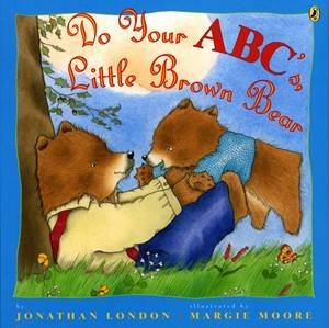 Do Your ABC's, Little Brown Bear by Jonathan London