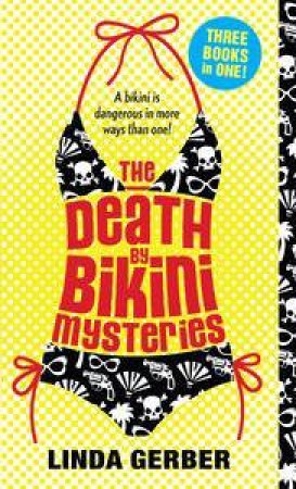 Death by Bikini Mysteries: Three Books in One! by Linda Gerber