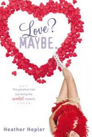 Love? Maybe by Heather Hepler