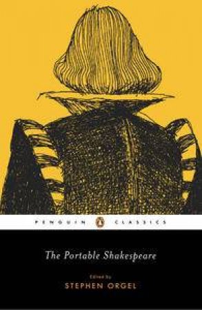 Penguin Classics: The Portable Shakespeare by William Shakespeare