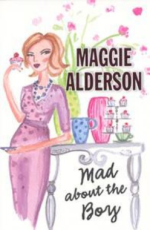 Mad About The Boy by Maggie Alderson