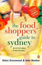 The Food Shoppers Guide to Sydney An AZ Of Where To Buy The Best