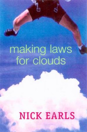 Making Laws For Clouds by Nick Earls
