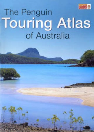 The Penguin Touring Atlas Of Australia 2003 by Various