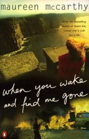 When You Wake & Find Me Gone by Maureen McCarthy