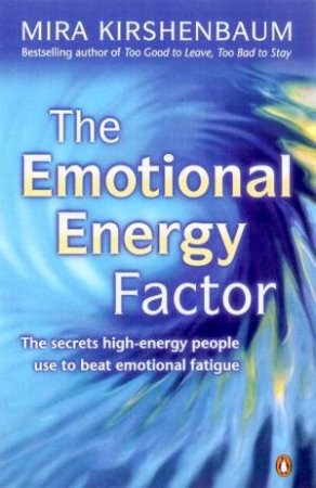 The Emotional Energy Factor by Mira Kirshenbaum