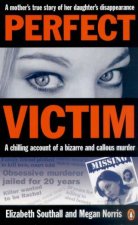 Perfect Victim A Mothers True Story Of Her Daughters Disappearance
