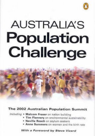 Australia's Population Challenge by Steve Vizard