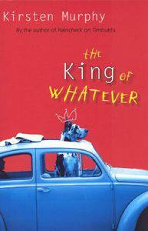 King Of Whatever by Kirsten Murphy