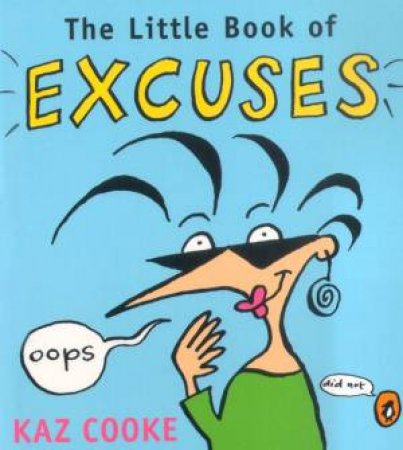 The Little Book Of Excuses by Kaz Cooke