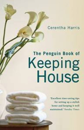 The Penguin Book Of Keeping House by Cerentha Harris