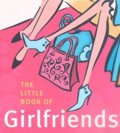 The Little Book Of Girlfriends by Various