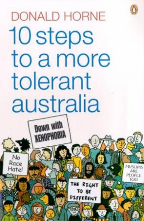 10 Steps To A More Tolerant Australia by Donald Horne