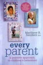 Every Parent A Positive Approach to Childrens Behavious  2nd Edition
