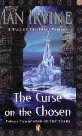 Curse on the Chosen by Ian Irvine