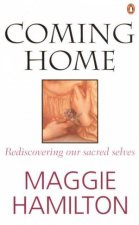 Coming Home Rediscovering Our Sacred Selves