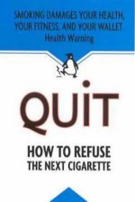 Quit How To Refuse The Next Cigarette