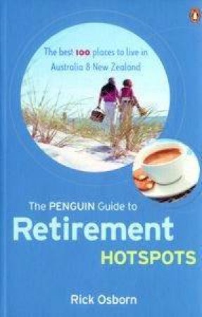 The Penguin Guide to Retirement Hotspots by Rick Osborn