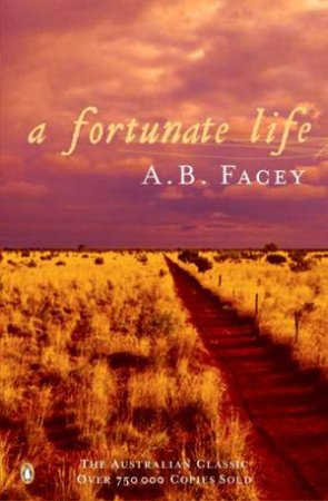 A Fortunate Life by A B Facey