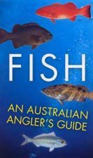Fish An Australian Anglers Guide