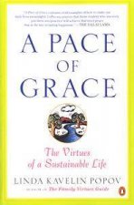 A Pace Of Grace The Virtues Of A Sustainable Life