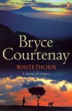 Whitethorn A Novel Of Africa