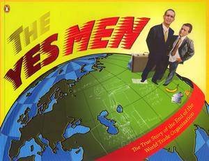 The Yes Men - Movie Tie-In by Andy Bichlbaum & Mike Bonanno