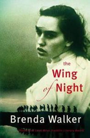 The Wing Of Night by Brenda Walker