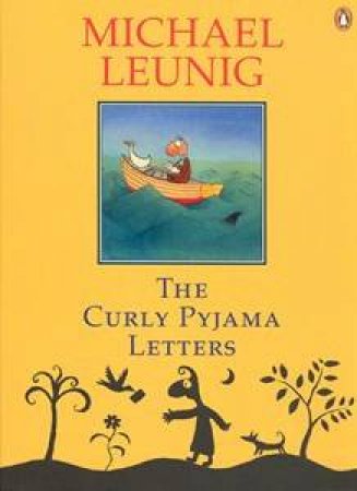 The Curly Pyjama Letters by Michael Leunig