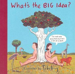 What's The Big Idea? by Tohby Riddle