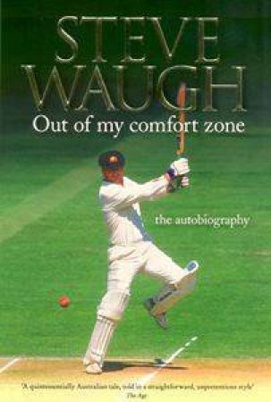 Out Of My Comfort Zone by Steve Waugh