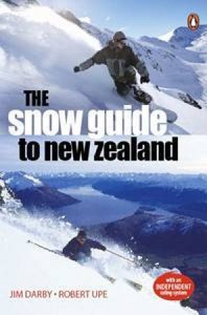 The Snow Guide To New Zealand by Australia Explore