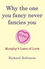 Why The One You Fancy Never Fancies You Murphys Laws Of Love